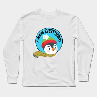 Funny Penguin I Hate Everything Long Sleeve T-Shirt